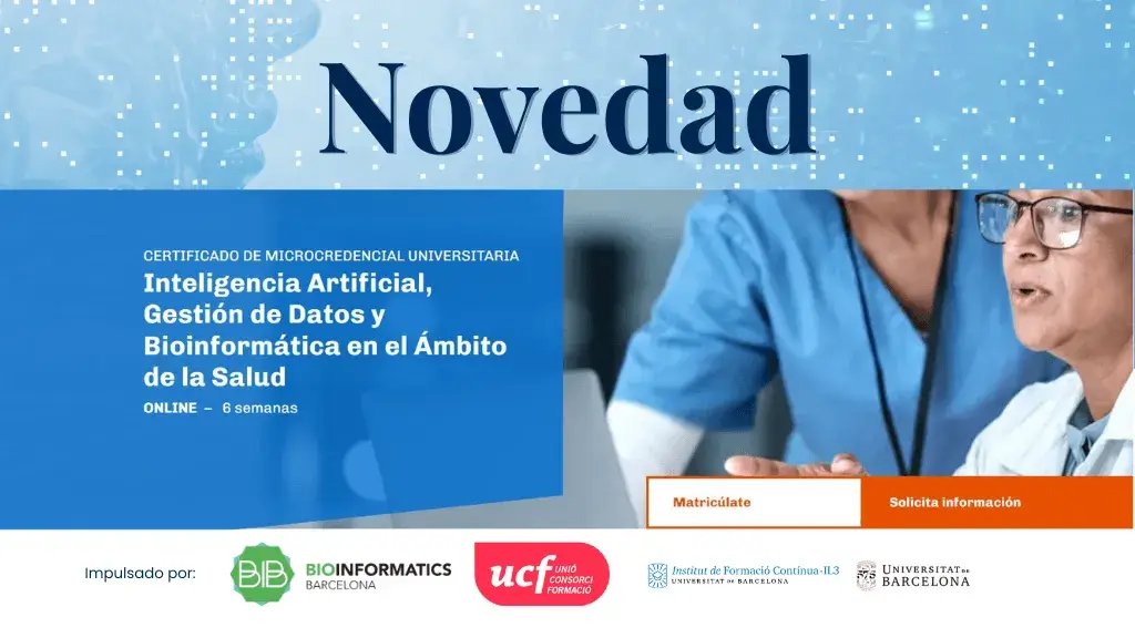 Inteligencia Artificial, Gestión de Datos y Bioinformática en el Ámbito de la Salud. Impulsado por impulsado por Bioinformatics Barcelona (BIB) y coordinado por IL3-UB y UCF. 