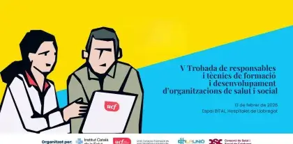 V Trobada de responsables i tècnics de formació i desenvolupament d'organitzacions de salut i social